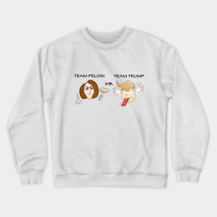 pelosi vs trump Crewneck Sweatshirt